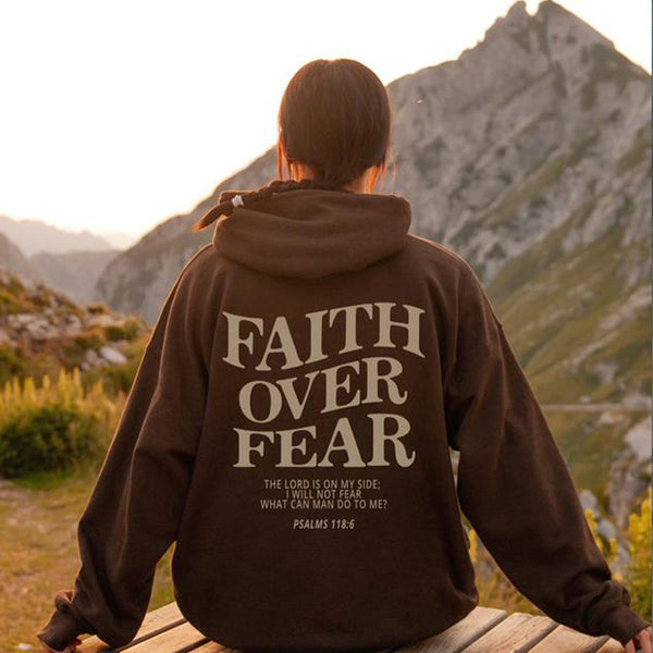 Faith Over Fear Hoodie Sweatshirt