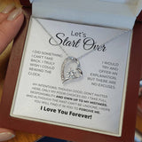 Let's Start Over - Apology Gift For Her - Forever Love Necklace